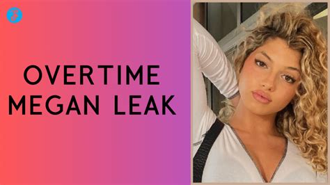 overtime meagn leak|Overtime Megan has quit social media after her nudes were。